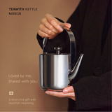 TEAWITH KETTLE - MIRROR